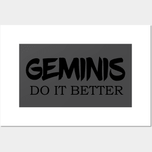 geminis do it better Posters and Art